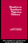 Image for Studies in Southern Nigerian History: A Festschrift for Joseph Christopher Okwudili Anene 1918-68