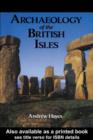 Image for Archaeology of the British Isles: with a gazetteer of sites in England, Wales, Scotland and Ireland