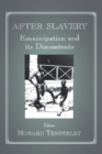 Image for After slavery: emancipation and its discontents