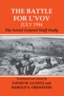 Image for Battle for L&#39;vov July 1944: The Soviet General Staff Study
