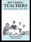 Image for Becoming teachers: texts and testimonies, 1907-1950
