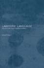 Image for Lawyers&#39; language: the distinctiveness of legal language