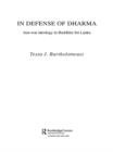 Image for In defense of dharma: just-war ideology in Buddhist Sri Lanka