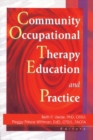Image for Community Occupational Therapy Education and Practice