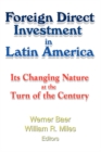 Image for Foreign direct investment in Latin America: its changing nature at the turn of the century