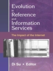 Image for Evolution in reference and information services: the impact of the Internet