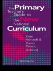 Image for The primary teacher&#39;s guide to the new National Curriculum