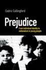 Image for Prejudice: From Individual Identity to Nationalism in Young People