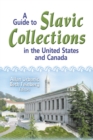 Image for A guide to Slavic collections in the United States and Canada