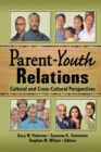 Image for Parent-youth relations: cultural and cross-cultural perspectives