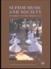 Image for Sufism, music and society in Turkey and the Middle East
