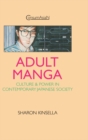 Image for Adult manga: culture and power in contemporary Japanese society