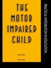 Image for The motor impaired child