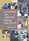 Image for Ceremonies for Spiritual Healing and Growth