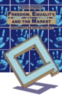 Image for Freedom, Equality and the Market: Arguments on Social Policy