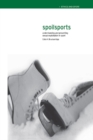Image for Spoilsports: Understanding and Preventing Sexual Exploitation in Sport