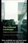 Image for The cultured landscape: designing the environment in the 21st century