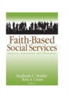 Image for Faith-Based Social Services: Measures, Assessments, and Effectiveness
