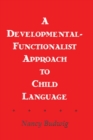 Image for A developmental-functionalist approach to child language