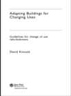 Image for Adapting buildings for changing uses: guidelines for change of use refurbishment