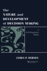 Image for The nature and development of decision making: a self-regulation model