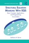 Image for Structural equation modeling with EQS: basic concepts, applications, and programming