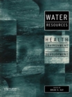 Image for Water resources: health, environment and development