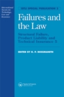 Image for Failures and the Law: Structural Failure, Product Liability and Technical Insurance, 5 : Proceedings of the 5th International Conference on Structural Failure, Product Liability and Technical Insurance, 10-12 July 1995, Vienna, Austria