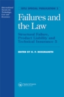 Image for Failures and the law: Structural failure, product liability and technical insurance, 5 : proceedings of the 5th International Conference on Structural Failure, Product Liability and Technical Insurance, 10-12 July 1995, Vienna, Austria