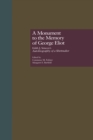 Image for A monument to the memory of George Eliot: Edith J. Simcox&#39;s Autobiography of a shirtmaker