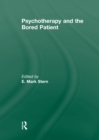 Image for Psychotherapy and the bored patient