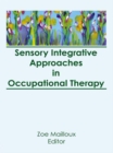 Image for Sensory Integrative Approaches in Occupational Therapy