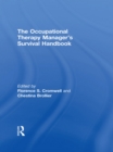 Image for The Occupational Therapy Manager&#39;s Survival Handbook
