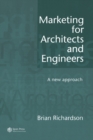 Image for Marketing for architects and engineers: a new approach