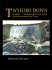 Image for Twyford Down: roads, campaigning and environmental law