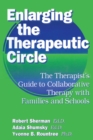 Image for Enlarging The Therapeutic Circle: The Therapists Guide To: The Therapist&#39;s Guide To Collaborative Therapy With Families &amp; School