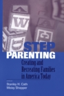 Image for Stepparenting: Creating and Recreating Families in America Today