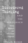 Image for Disordered thinking and the Rorschach: theory, research, and differential diagnosis