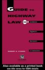 Image for Guide to highway law for architects, engineers, surveyors and contractors