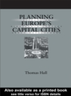Image for Planning Europe&#39;s capital cities: aspects of nineteenth century urban development