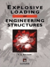 Image for Explosive loading of engineering structures.