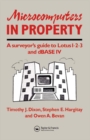 Image for Microcomputers in property: a surveyor&#39;s guide to Lotus 1-2-3 and dBase IV