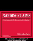 Image for Avoiding claims: a practical guide for the construction industry