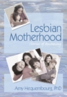 Image for Lesbian motherhood: stories of becoming