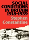 Image for Social conditions in Britain, 1918-1939