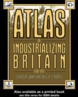 Image for Atlas of Industrializing Britain, 1780-1914