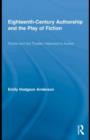 Image for Eighteenth-century authorship and the play of fiction: novels and the theater, Haywood to Austen : 7