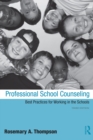 Image for Professional School Counseling: Best Practices for Working in the Schools