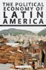 Image for The political economy of Latin America: reflections on neoliberalism and development