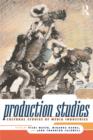 Image for Production studies: cultural studies of media industries